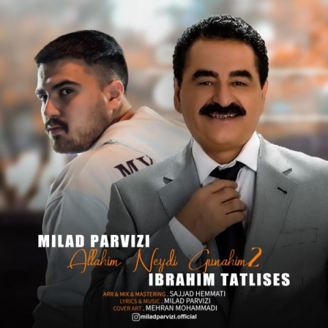 دانلود آهنگ اللهیم نیدی گوناهیم۲ میلاد پرویزی و ابراهیم تاتلیسس دانلود آهنگ اللهیم نیدی گوناهیم۲ میلاد پرویزی و ابراهیم تاتلیسس