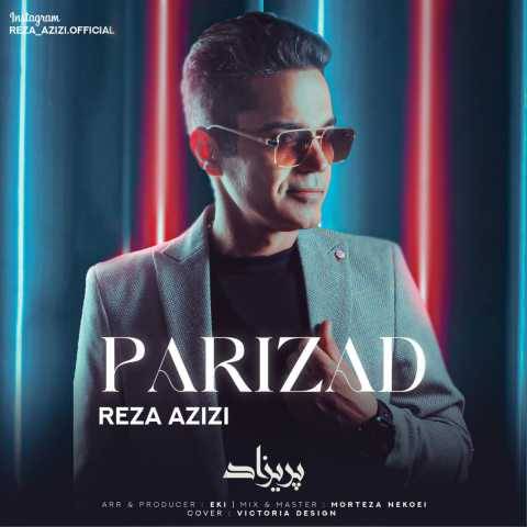 دانلود آهنگ پریزاد رضا عزیزی