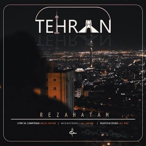 دانلود آهنگ تهران رضا حاتم