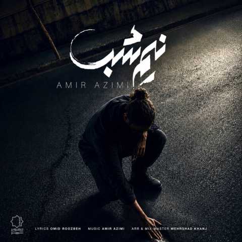 دانلود آهنگ نیم شب امیر عظیمی